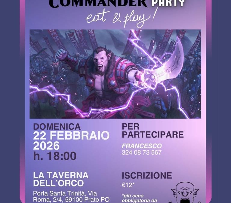 Dom 22/2 | Magic Commander Party, eat and play! – Magic the Gathering alla Taverna dell’Orco